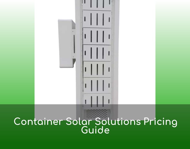 Container Solar Solutions Pricing Guide